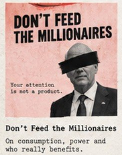 DON’T FEED THE MILLIONAIRES